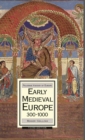 Early Medieval Europe, 300-1000 - Book