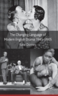 The Changing Language of Modern English Drama 1945-2005 - Book