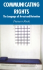 Communicating Rights : The Language of Arrest and Detention - Book