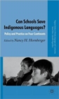 Can Schools Save Indigenous Languages? : Policy and Practice on Four Continents - Book