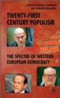 Twenty-First Century Populism : The Spectre of Western European Democracy - Book