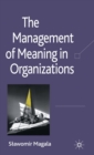 The Management of Meaning in Organizations - Book