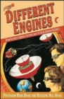 Different Engines : How Science Drives Fiction and Fiction Drives Science - Book
