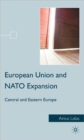 European Union and NATO Expansion : Central and Eastern Europe - Book