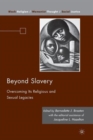 Beyond Slavery : Overcoming Its Religious and Sexual Legacies - Book
