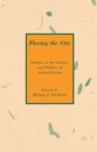 Fleeing the City : Studies in the Culture and Politics of Antiurbanism - eBook