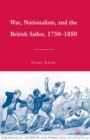 War, Nationalism, and the British Sailor, 1750-1850 - eBook