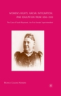 Women's Rights, Racial Integration, and Education from 1850-1920 : The Case of Sarah Raymond, the First Female Superintendent - eBook