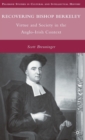 Recovering Bishop Berkeley : Virtue and Society in the Anglo-Irish Context - Book