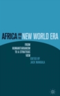 Africa and the New World Era : From Humanitarianism to a Strategic View - Book