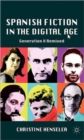 Spanish Fiction in the Digital Age : Generation X Remixed - Book