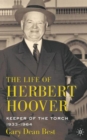 The Life of Herbert Hoover : Keeper of the Torch, 1933-1964 - Book