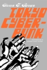 Tokyo Cyberpunk : Posthumanism in Japanese Visual Culture - Book