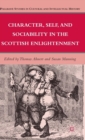 Character, Self, and Sociability in the Scottish Enlightenment - Book