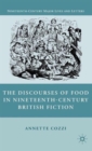 The Discourses of Food in Nineteenth-Century British Fiction - Book