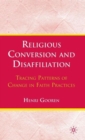 Religious Conversion and Disaffiliation : Tracing Patterns of Change in Faith Practices - Book