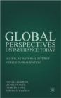 Global Perspectives on Insurance Today : A Look at National Interest versus Globalization - Book