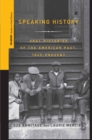 Speaking History : Oral Histories of the American Past, 1865-Present - S. Armitage