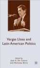 Vargas Llosa and Latin American Politics - Book