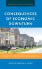 Consequences of Economic Downturn : Beyond the Usual Economics - Book