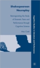 Shakespearean Neuroplay : Reinvigorating the Study of Dramatic Texts and Performance through Cognitive Science - Book