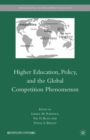 Higher Education, Policy, and the Global Competition Phenomenon - eBook