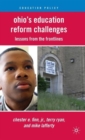 Ohio's Education Reform Challenges : Lessons from the Frontlines - Book
