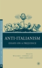 Anti-Italianism : Essays on a Prejudice - Book
