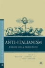 Anti-Italianism : Essays on a Prejudice - Book