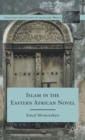 Islam in the Eastern African Novel - Book