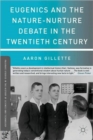 Eugenics and the Nature-Nurture Debate in the Twentieth Century - Book