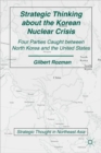 Strategic Thinking about the Korean Nuclear Crisis : Four Parties Caught between North Korea and the United States - Book