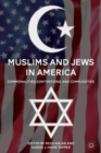 Muslims and Jews in America : Commonalities, Contentions, and Complexities - Book