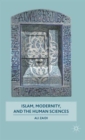 Islam, Modernity, and the Human Sciences - Book