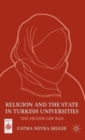 Religion and the State in Turkish Universities : The Headscarf Ban - Book