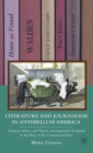 Literature and Journalism in Antebellum America : Thoreau, Stowe, and Their Contemporaries Respond to the Rise of the Commercial Press - Book