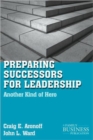 Preparing Successors for Leadership : Another Kind of Hero - Book