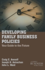 Developing Family Business Policies : Your Guide to the Future - Book