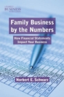 Family Business by the Numbers : How Financial Statements Impact Your Business - Book