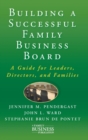 Building a Successful Family Business Board : A Guide for Leaders, Directors, and Families - Book