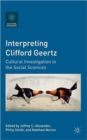 Interpreting Clifford Geertz : Cultural Investigation in the Social Sciences - Book