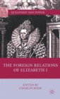 The Foreign Relations of Elizabeth I - Book