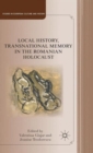 Local History, Transnational Memory in the Romanian Holocaust - Book