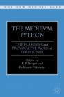 The Medieval Python : The Purposive and Provocative Work of Terry Jones - Book