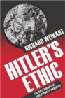 Hitler’s Ethic : The Nazi Pursuit of Evolutionary Progress - Book