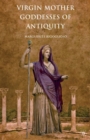Virgin Mother Goddesses of Antiquity - eBook