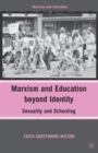 Marxism and Education Beyond Identity : Sexuality and Schooling - eBook