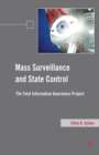 Mass Surveillance and State Control : The Total Information Awareness Project - eBook