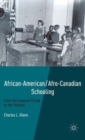 African-American/Afro-Canadian Schooling : From the Colonial Period to the Present - Book