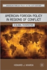 American Foreign Policy in Regions of Conflict : A Global Perspective - Book